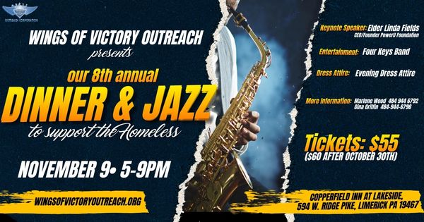 Dinner & Jazz 
Charity Event
Homeless 
Non-Profit 
Pottstown, PA 
Pennsylvania