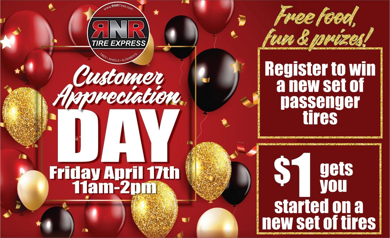 RNR Tire Express hosts Customer Appreciation Day with free food, prizes, and tire giveaways on April 17th.