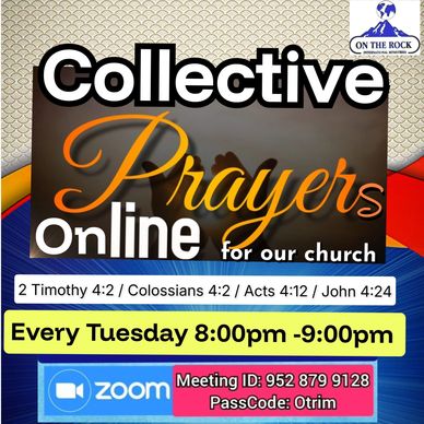 Online collective prayers for church every Tuesday at 8 PM via Zoom.