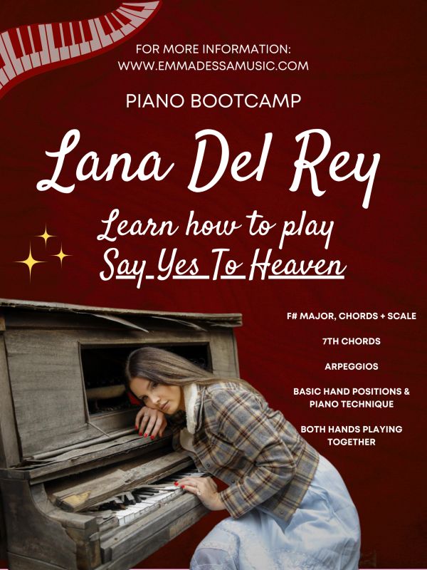 Piano Bootcamp to learn Lana Del Rey's Say Yes To Heaven.