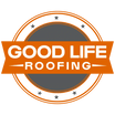 Good Life Roofing