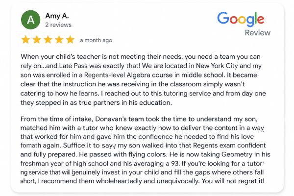 Positive Google review praising Late Pass tutoring for personalized support and academic success.