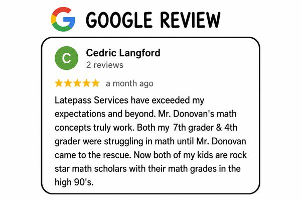 Google review praising Latepass Services and Mr. Donovan's math help.