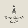 True Black Gold