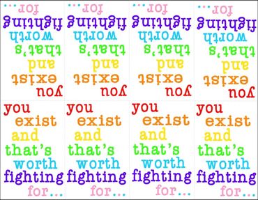 Colorful text repeating the motivational phrase about existence and worth.