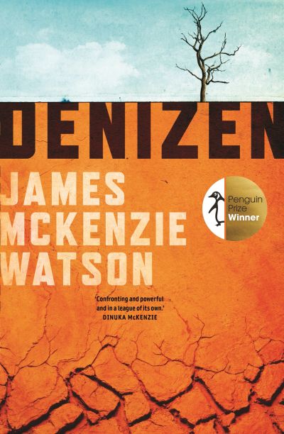 Book cover of 'Denizen' by James McKenzie Watson with a dry cracked earth design.