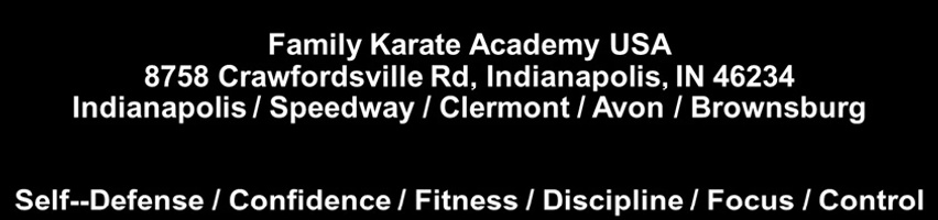Family Karate Academy USA
8758 Crawfordsville Rd, Indianapolis, I
