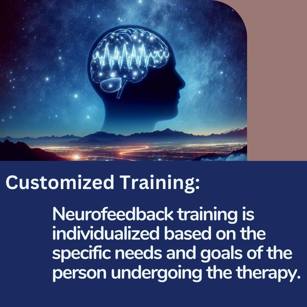 Neurofeedback training is individualized based on the specific needs and goals of the person undergo