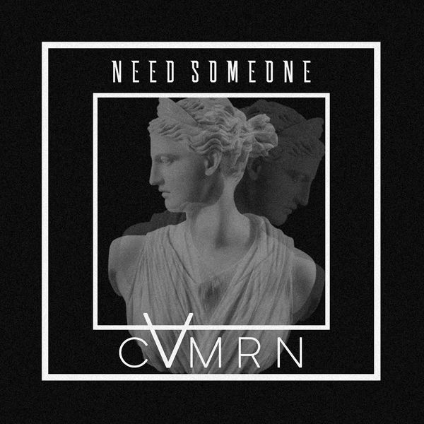 CVMRN - Need Someone