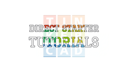 Tinkercad Direct Starter Tutorials