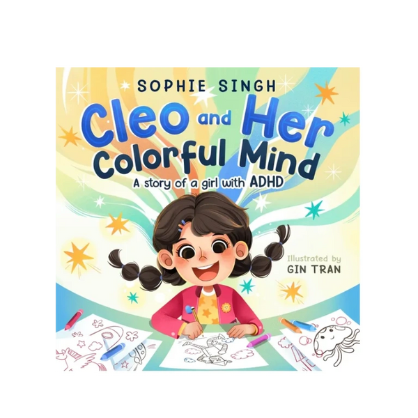 Cleo and Her Colorful Mind - A story of a girl with ADHD