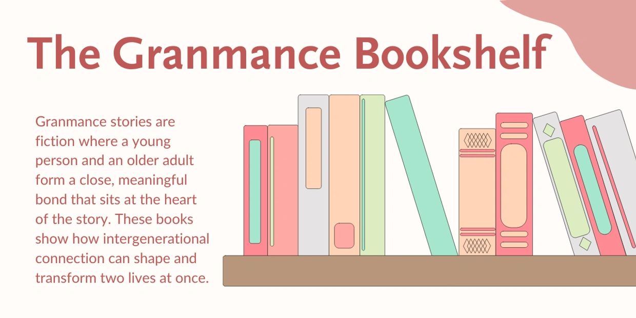 The Granmance Bookshelf highlights stories of young and older adults forming meaningful bonds.