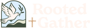 Rooted and Gather