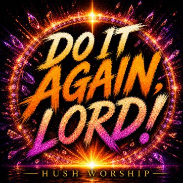Vibrant text saying Do It Again, Lord! with glowing effects.