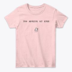 "You Deceive My Eyez " Collect / Set Womans Shirts Up To 2XL 