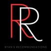 Ryan's Recommendations