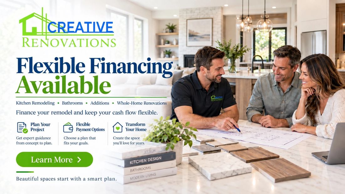 Creative Renovations remodeling financing consultation for kitchen remodels, bathrooms, home additio