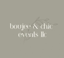 Boujee and Chic Events LLC