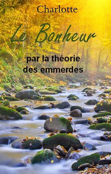 Le bonheur par la théorie des emmerdes