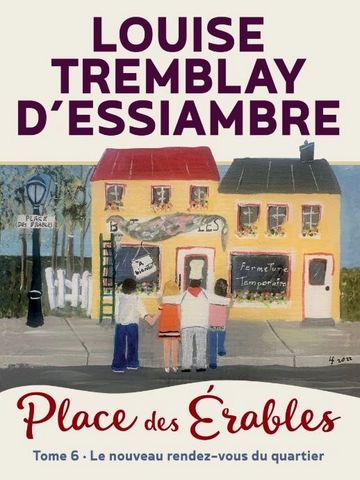 Louise Termblay D'Essiambre Place des érables