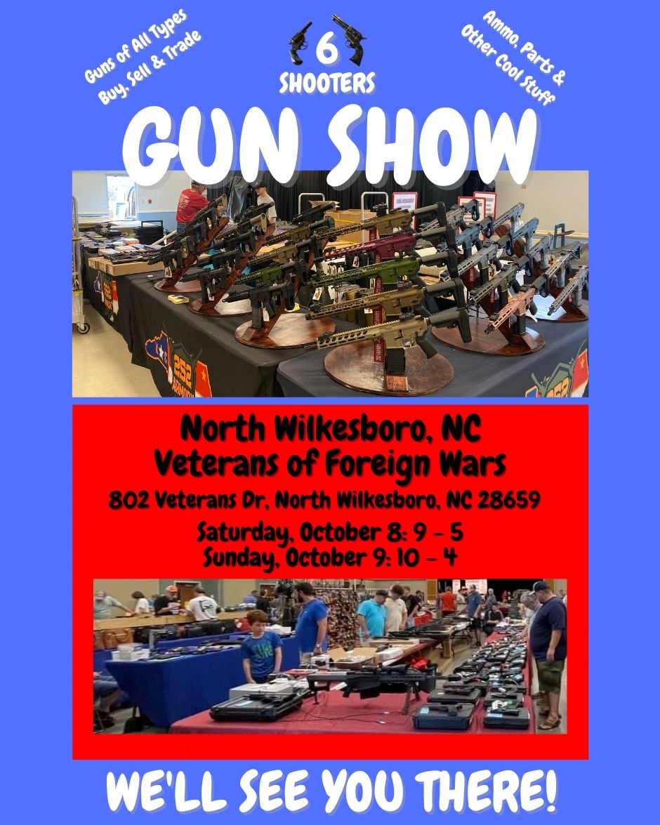 6 Shooter's Gun Show North Wilkesboro, NC Oct. 89