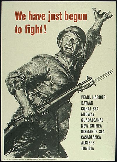 Propoganda Poster. We have just begun to fight! Pearl Harbor. Bataan. Coral Sea. Midway. Guadalcanal