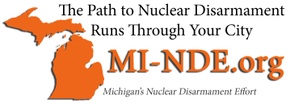 Michigan Nuclear Disarmament Effort:
MI-NDE.org