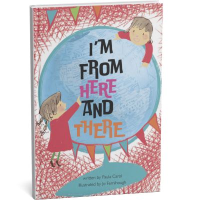 Children's book titled 'I'm From Here and There' with globe illustration.