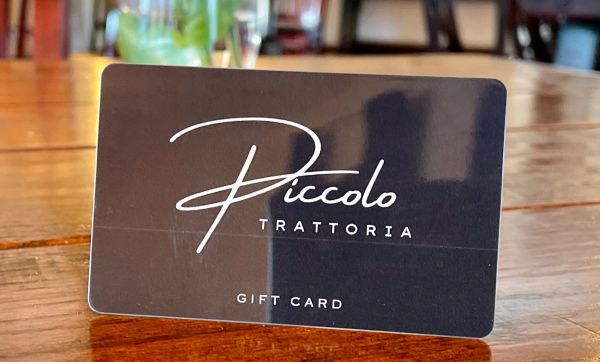 Gift card for Piccolo Trattoria restaurant.