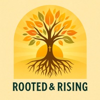 Rooted & Rising