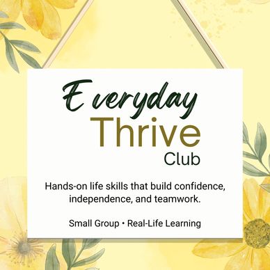 Sunflower background. Foreground says "Everyday Thrive Club: Hands on life skills that build confide