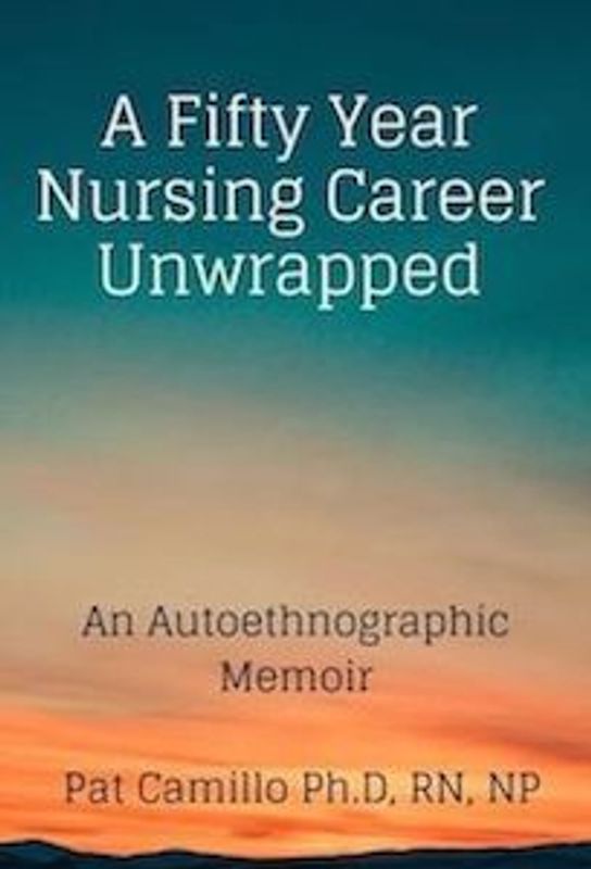 A fifty-year nursing career unwrapped - an autoethnographic memoir