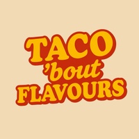 Taco 'bout Flavours 