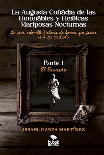 Book cover of a horror story titled 'La Augusta Cofradía de las Honorable y Heroicas Mariposas Nocturnas'.