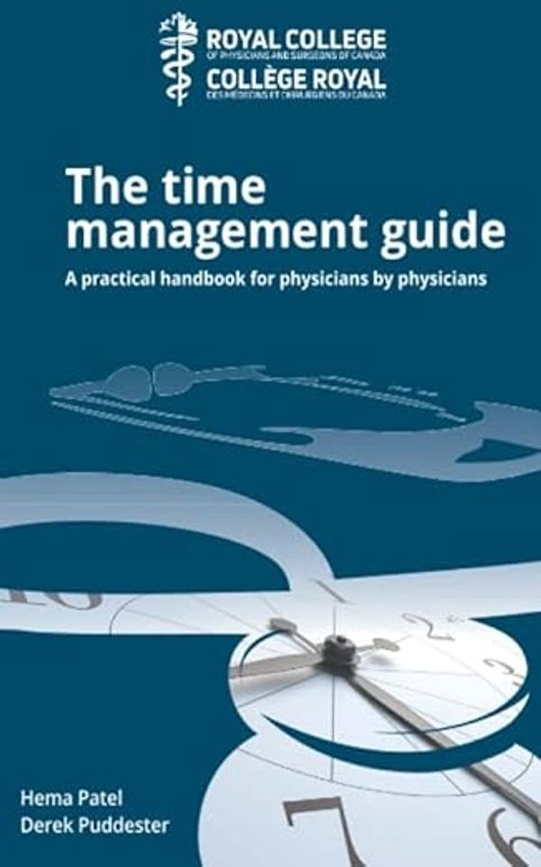 Cover of 'The time management guide' for physicians by Patel and Puddester.
