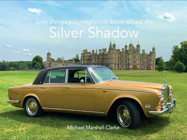 Sixty Things You Might Not Know About The Silver Shadow book cover.
