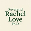 Reverend Rachel Love