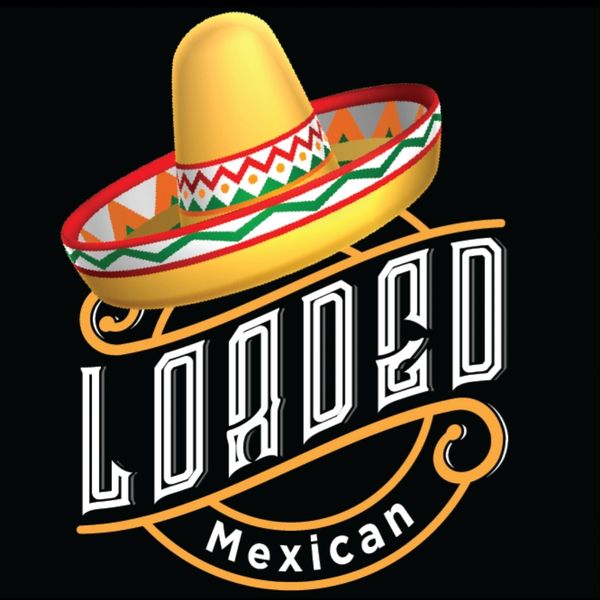 Logo with a colorful sombrero and the text 'Loaded Mexican'.