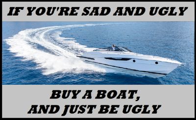 A speedboat on water with a humorous caption about sadness and ugliness.