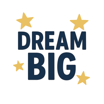Dream Big