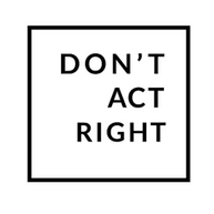 Don't Act Right