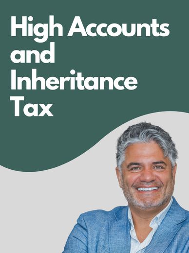 Smiling man with text about high accounts and inheritance tax.