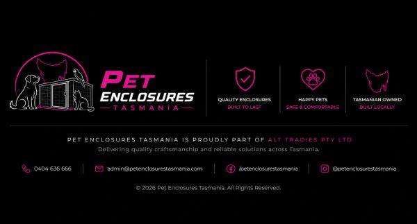 Pet Enclosures Tasmania logo with contact info and service highlights on a black background.