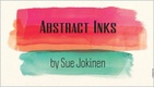 Abstract Inks by Sue Jokinen