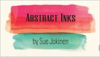 Abstract Inks by Sue Jokinen