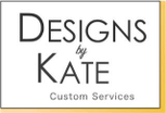 Designs by Kate  
Custom Services