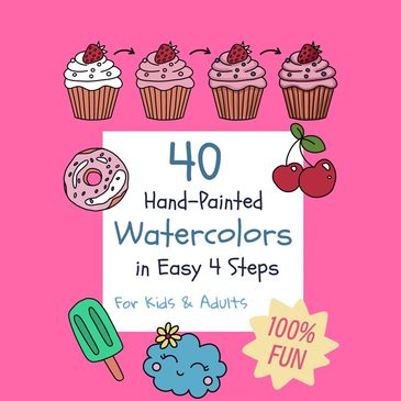 Mama paints books 40 hand painted watercolors in 4 easy steps for kids and adults 