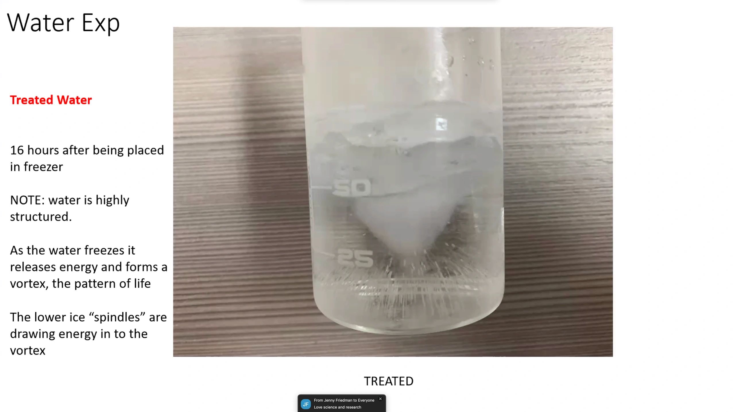 Ice forming a vortex pattern in treated water after 16 hours in the freezer.