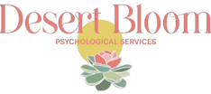 Desert Bloom Psychological Services
Rachel Loftis, Ph.D.