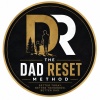 The Dad Reset Method